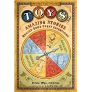 Toys! Amazing Stories Behind Some Great Inventions