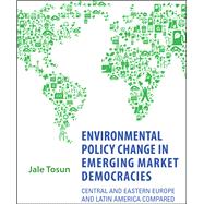 Environmental Policy Change in Emerging Market Democracies