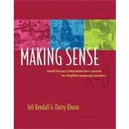 Making Sense : Small-Group Comprehension Lessons for English Language Learners