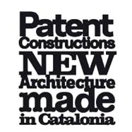 Patent Constructions : New Architecture Made in Catalonia