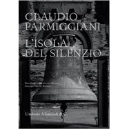 Claudio Parmiggiani : L'Lsola del Silenzio