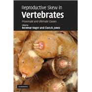 Reproductive Skew in Vertebrates: Proximate and Ultimate Causes