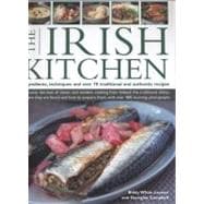 The Irish Kitchen Discover the best of classic and modern food from Ireland: the traditions, locations, ingredients and preparation techniques, with more than 400 photographs in total.