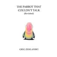 The Parrot That Couldn't Talk Revisited