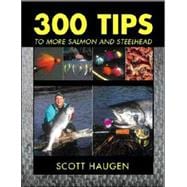 300 Tips to More Salmon & Steelhead