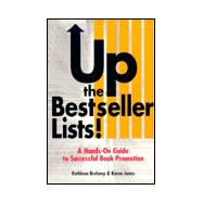 Up the Bestseller Lists!: A Hands-On Guide to Successful Book Promotion