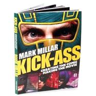 Kick-Ass: Creating the Comic, Making the Movie