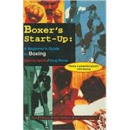 Boxer's Start-Up A Beginner’s Guide to Boxing
