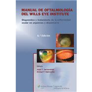 Manual de Oftalmologia del Wills Eye Institute Diagnóstico y tratamiento de la enfermedad en la consulta y en urgencias