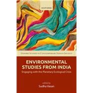 Environmental Studies from India Engaging with the Planetary Ecological Crisis book cover, ISBN 9780198984092