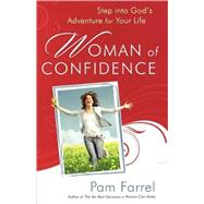 Woman of Confidence : Step into God's Adventure for Your Life