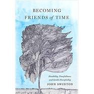 Becoming Friends of Time