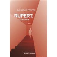 Rupert : A Confession