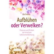 Aufblühen oder Verwelken?