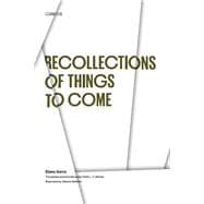 Recollections of Things to Come,9780292784093
