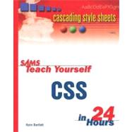 Teach Yourself Cascading Style Sheets in 24 Hours