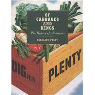 Of Cabbages and Kings: The History of Allotments