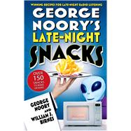 George Noory's Late-Night Snacks Winning Recipes for Late-Night Radio Listening