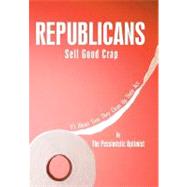 Republicans Sell Good Crap : It's about Time They Clean up Their Act