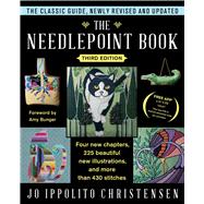The Needlepoint Book New, Revised, and Updated Third Edition