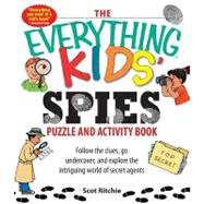 The Everything Kids' Spies Puzzle & Activity Book