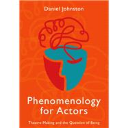 Phenomenology for Actors