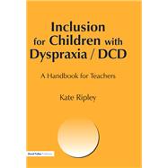 Inclusion for Children with Dyspraxia: A Handbook for Teachers
