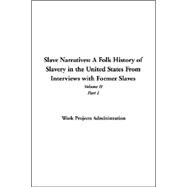 Slave Narratives A Folk History Of Slavery In The United States From Interviews With Former Slaves