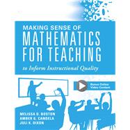 Making Sense of Mathematics for Teaching to Inform Instructional Quality