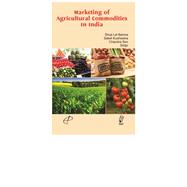 Marketing of Agricultural Commodities in India