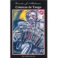 Cronicas de Tango: Sus Protagonistas, Las Anecdotas: El Fenomeno Piazzolla, Su Trayectoria y Su Vida