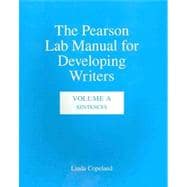 The Pearson Lab Manual for Developing Writers Volume A: Sentences