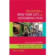 Relocating to New York City and Surrounding Areas Revised and Updated 2nd Edition