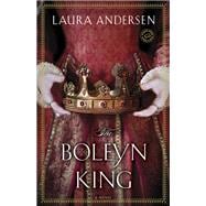The Boleyn King A Novel