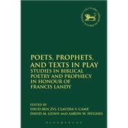 Poets, Prophets, and Texts in Play