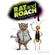 Rat and Roach Friends to the End