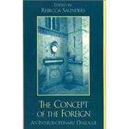 The Concept of the Foreign An Interdisciplinary Dialogue
