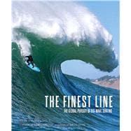 The Finest Line The Global Pursuit of Big-Wave Surfing