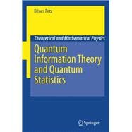 Quantum Information Theory and Quantum Statistics