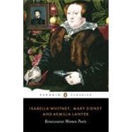 Renaissance Women Poets : Isabella Whitney, Mary Sidney and Aemilia Lanyer