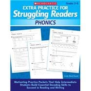 Extra Practice for Struggling Readers: Phonics Motivating Practice Packets That Help Intermediate Students Build Essential Decoding Skills to Succeed in Reading and Writing