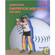 Competitive Fastpitch Softball for Girls