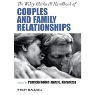 The Wiley-blackwell Handbook of Couples and Family Relationships