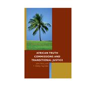 African Truth Commissions and Transitional Justice