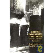 British Industrial Capitalism Since the Industrial Revolution