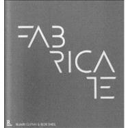 Fabricate: Making Digital Architecture