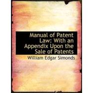 Manual of Patent Law : With an Appendix upon the Sale of Patents