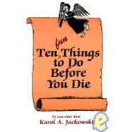 10 Fun Things to Do Before You Die