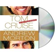 Tom Cruise An Unauthorized Biography