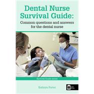 Dental Nurse Survival Guide